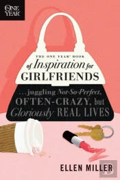 The One Year Book Of Inspiration For Girlfriends