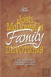 The One Year Book Of Josh Mcdowell'S Family Devotions