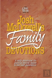 The One Year Book Of Josh Mcdowell'S Family Devotions