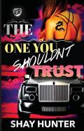 The One You Shouldn'T Trust (The Cartel Publications Presents)