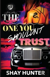 The One You Shouldn'T Trust (The Cartel Publications Presents)