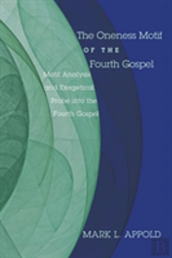 Bertrand.pt - The Oneness Motif Of The Fourth Gospel