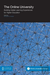 The Online University: Building Viable Learning Experiences For Higher Education