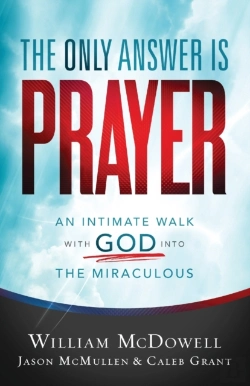 Bertrand.pt - The Only Answer Is Prayer Â€“ An Intimate Walk With God Into The Miraculous