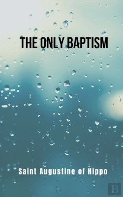 Bertrand.pt - The Only Baptism- Revised Translation