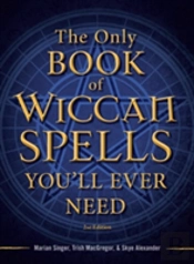 The Only Book Of Wiccan Spells You'Ll Ever Need