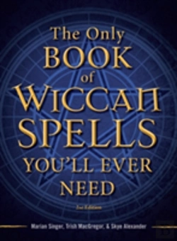 Bertrand.pt - The Only Book Of Wiccan Spells You'Ll Ever Need