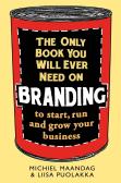 The Only Book You Will Ever Need On Branding