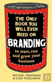 The Only Book You Will Ever Need On Branding
