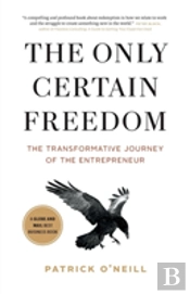 The Only Certain Freedom