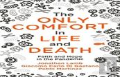 The Only Comfort In Life And Death