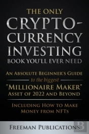 The Only Cryptocurrency Investing Book You'Ll Ever Need