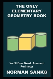 The Only Elementary Geometry Book You'Ll Ever Need