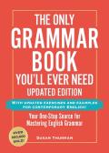 The Only Grammar Book You'Ll Ever Need, Updated Edition