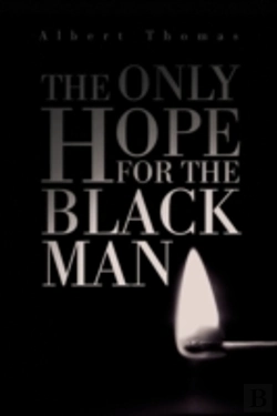 Bertrand.pt - The Only Hope For The Black Man