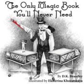 The Only Magic Book You'Ll Never Need