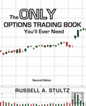 The Only Options Trading Book You'Ll Ever Need (Second Edition)