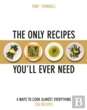 The Only Recipes You'Ll Ever Need