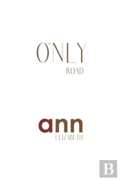 The Only Road - Ann Elizabeth