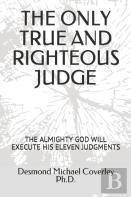 The Only True And Righteous Judge