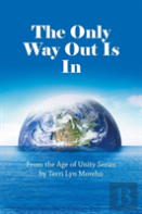 The Only Way Out Is In