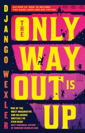 The Only Way Out Is Up