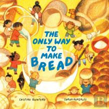 The Only Way To Make Bread