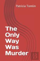 The Only Way Was Murder