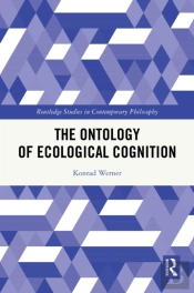 The Ontology Of Ecological Cognition