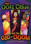 The Ooze Crew And The Gig Of Doom