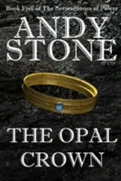 The Opal Crown - Book Five Of The Seven Stones Of Power