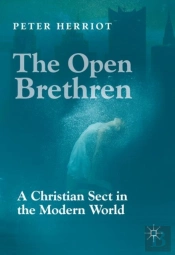 The Open Brethren: A Christian Sect In The Modern World