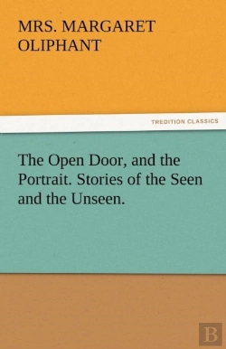 Bertrand.pt - The Open Door, And The Portrait. Stories Of The Seen And The Unseen.