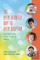 The Open-Hearted Way To Open Adoption