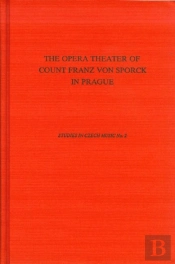 The Opera Theater Of Count Franz Anton Von Sporek