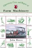The Operation, Care And Repair Of Farm Machinery