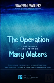 The Operation Of The Woman That Sits Upon Many Waters