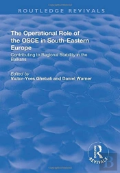 The Operational Role Of The Osce In South-Eastern Europe
