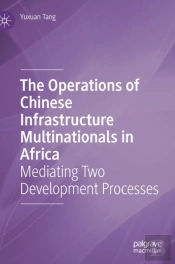 The Operations Of Chinese Infrastructure Multinationals In Africa
