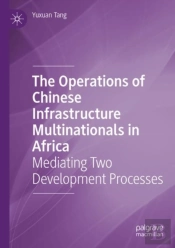 The Operations Of Chinese Infrastructure Multinationals In Africa