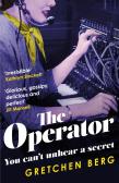 The Operator: 'Great Humour And Insight . . . Irresistible!' Kathryn Stockett