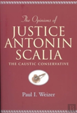 Bertrand.pt - The Opinions Of Justice Antonin Scalia