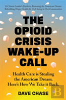 The Opioid Crisis Wake-Up Call