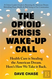 The Opioid Crisis Wake-Up Call