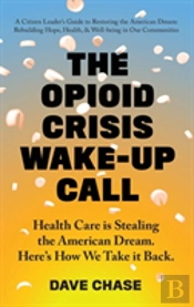 The Opioid Crisis Wake-Up Call