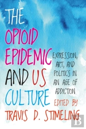 The Opioid Epidemic And Us Culture