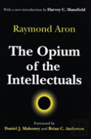 The Opium Of The Intellectuals