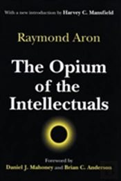 The Opium Of The Intellectuals
