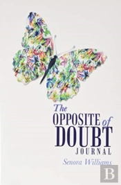 The Opposite Of Doubt Journal