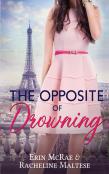 The Opposite Of Drowning